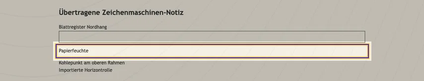 Vollständige Zeichenmaschinen-Notiz mit Blattregister, leerem Textfeld und der markierten Zeile Papierfeuchte. Der zugängliche Name fehlt trotz sichtbarem Text.